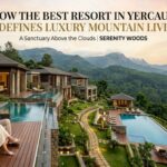 How the Best Resort in Yercaud Redefines Luxury Mountain Living